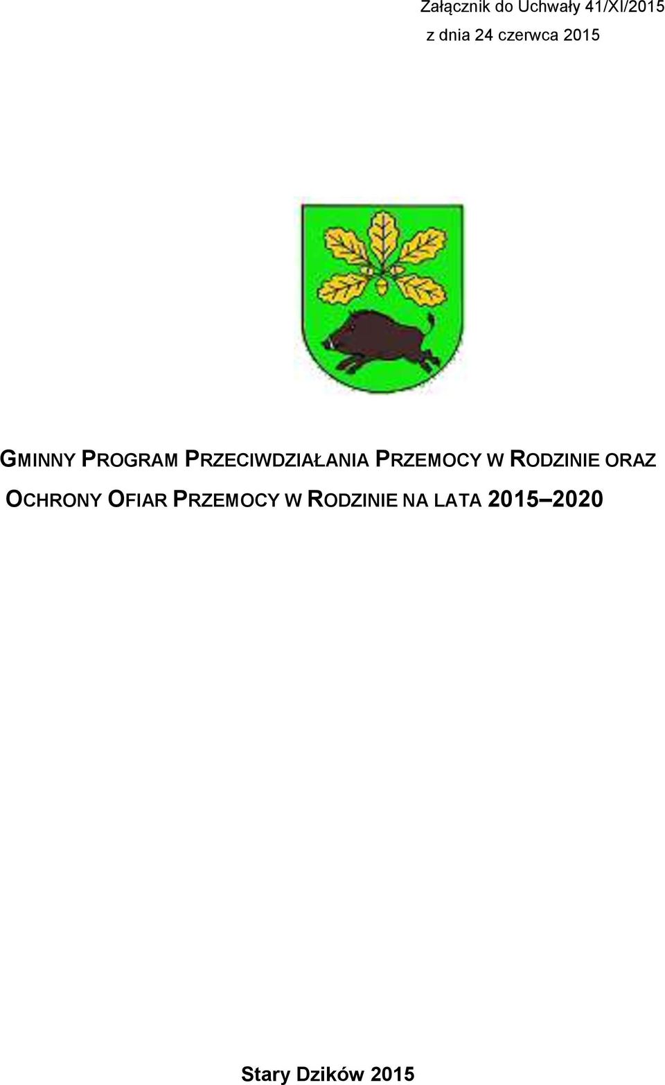 PRZEMOCY W RODZINIE ORAZ OCHRONY OFIAR