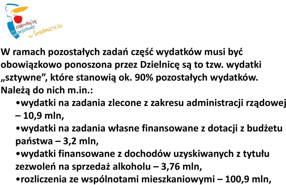 : wydatki na zadania zlecone z zakresu administracji rządowej 10,9 mln, wydatki na zadania własne finansowane z