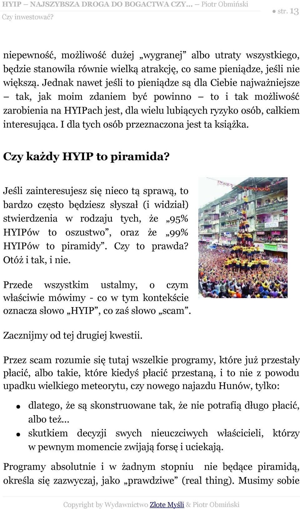 I dla tych osób przeznaczona jest ta książka. Czy każdy HYIP to piramida?