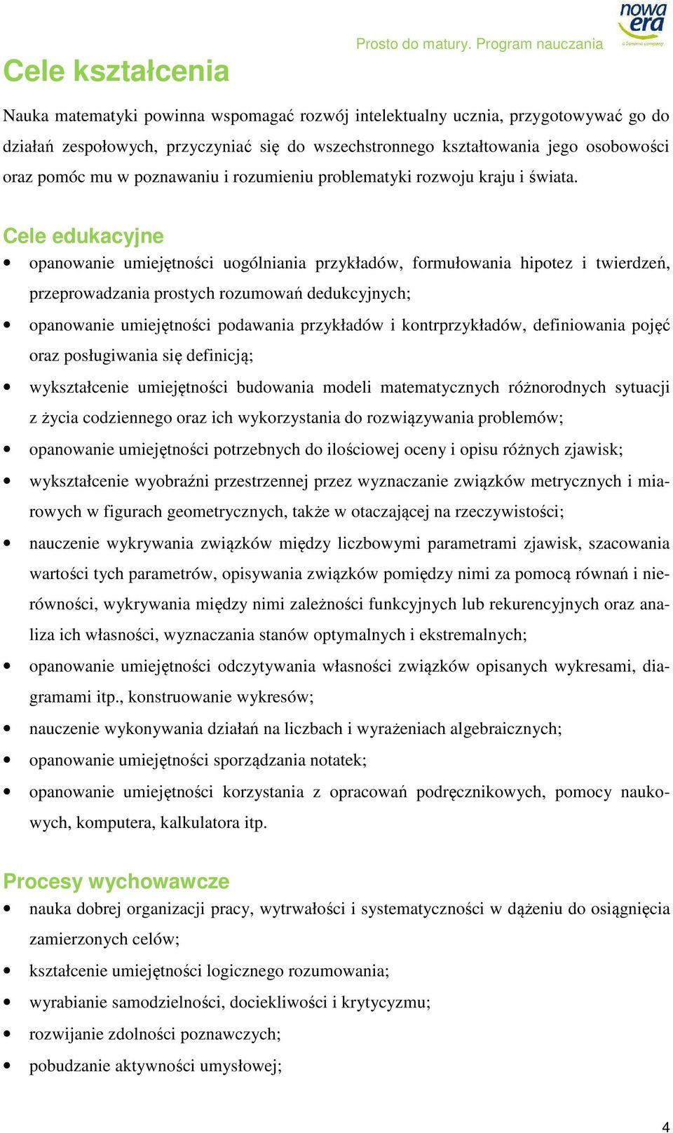 mu w poznawaniu i rozumieniu problematyki rozwoju kraju i świata.