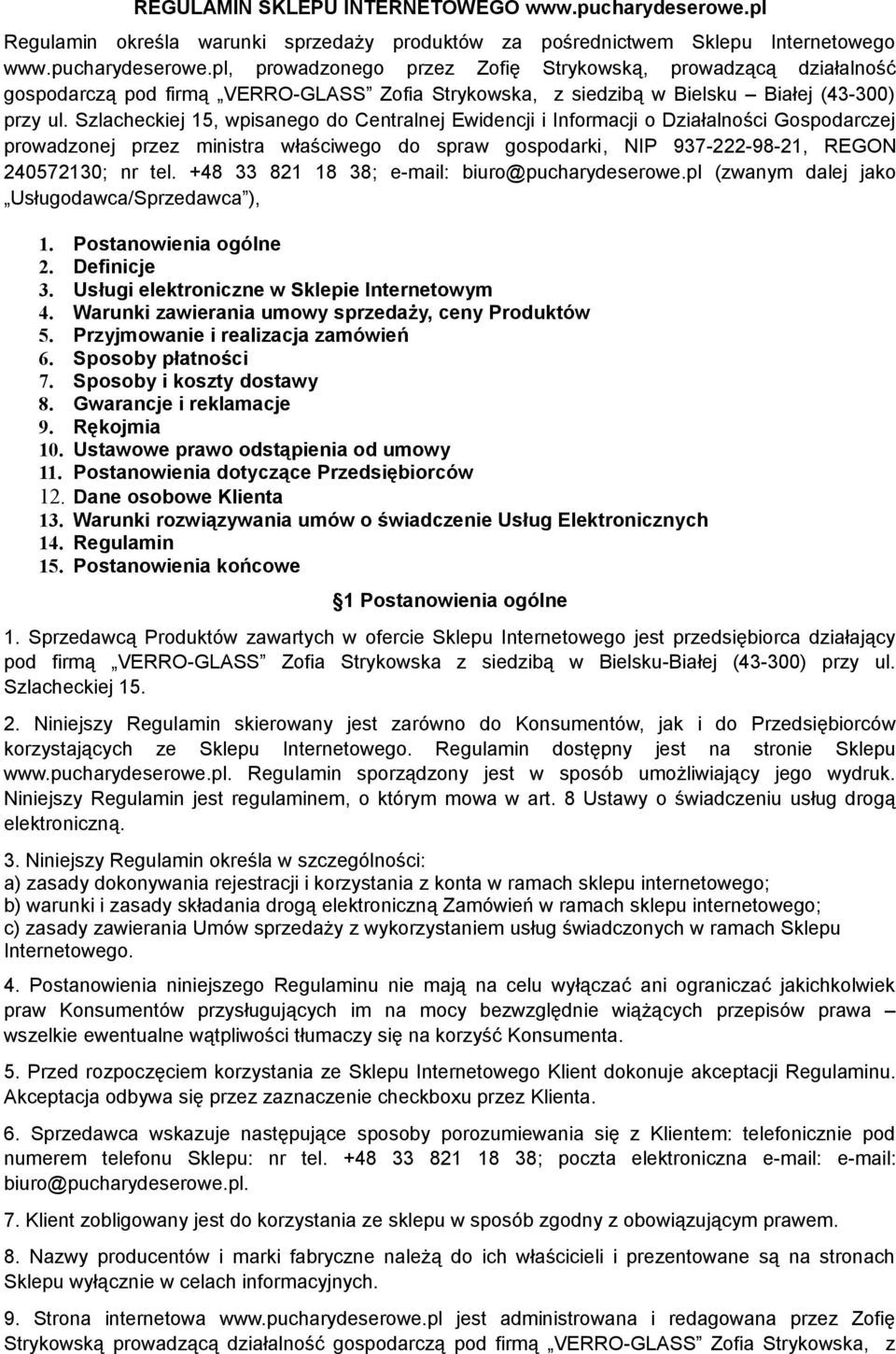 pl, prowadzonego przez Zofię Strykowską, prowadzącą działalność gospodarczą pod firmą VERRO-GLASS Zofia Strykowska, z siedzibą w Bielsku Białej (43-300) przy ul.