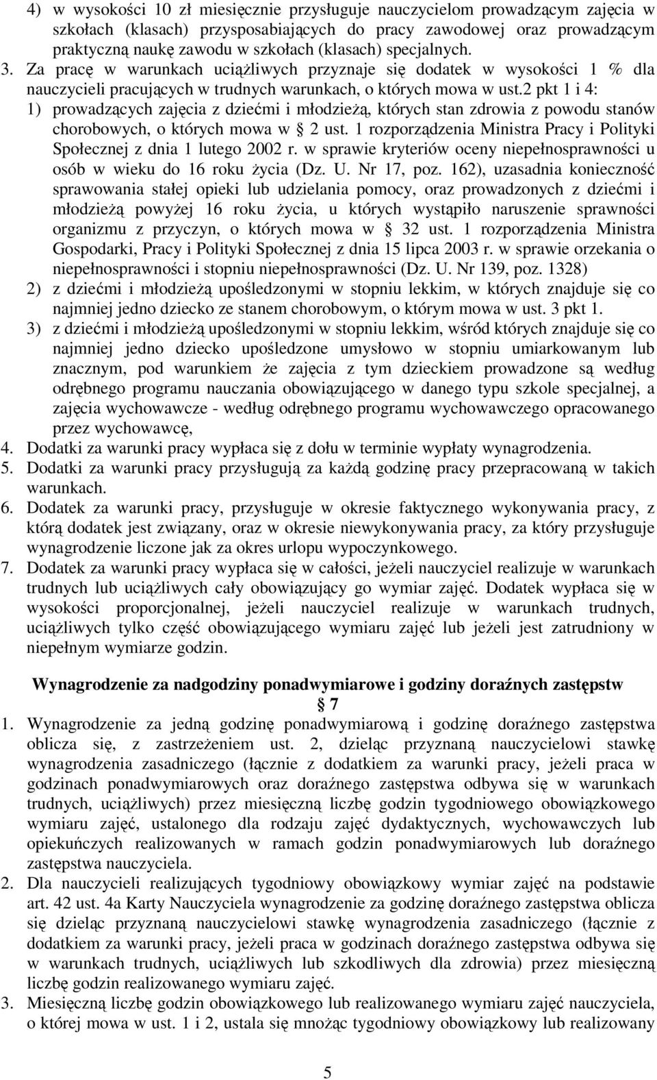 2 pkt 1 i 4: 1) prowadzcych zajcia z dziemi i młodzie, których stan zdrowia z powodu stanów chorobowych, o których mowa w 2 ust.