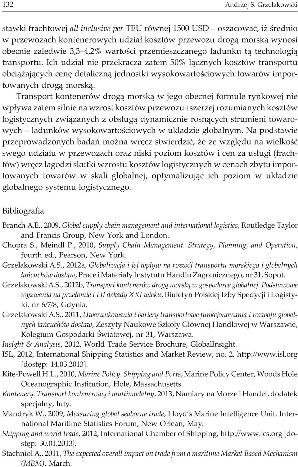 przemieszczanego ³adunku t¹ technologi¹ transportu.