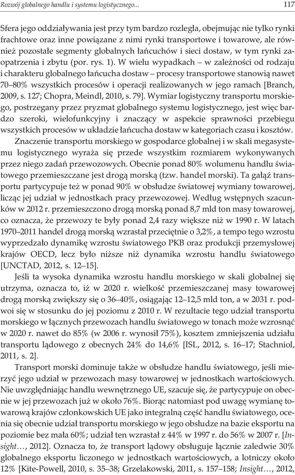 ³añcuchów i sieci dostaw, w tym rynki zaopatrzenia i zbytu (por. rys. 1).