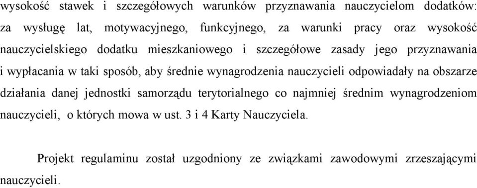 wynagrodzenia nauczycieli odpowiadały na obszarze działania danej jednostki samorządu terytorialnego co najmniej średnim wynagrodzeniom