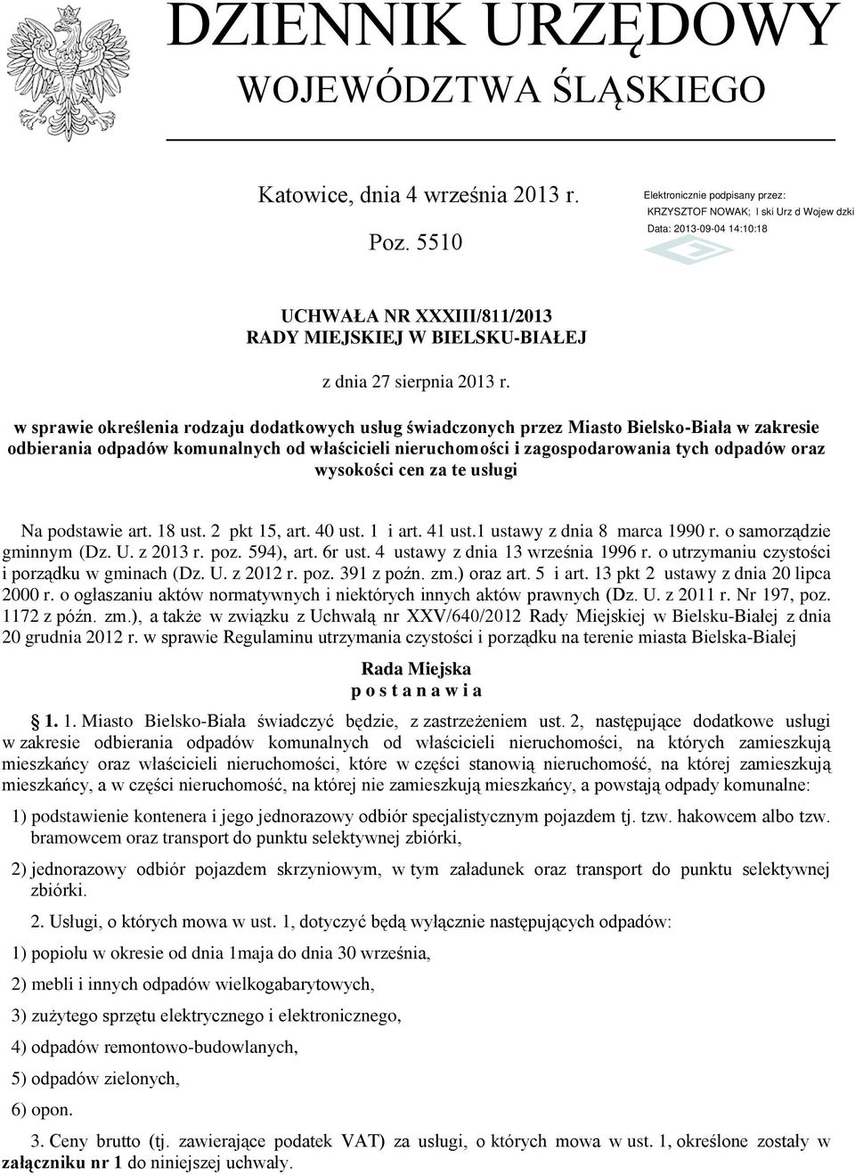 właścicieli nieruchomości i zagospodarowania tych odpadów oraz wysokości cen za te usługi Na podstawie art. 18 ust. 2 pkt 15, art. 40 ust. 1 i art. 41 ust.1 ustawy z dnia 8 marca 1990 r.