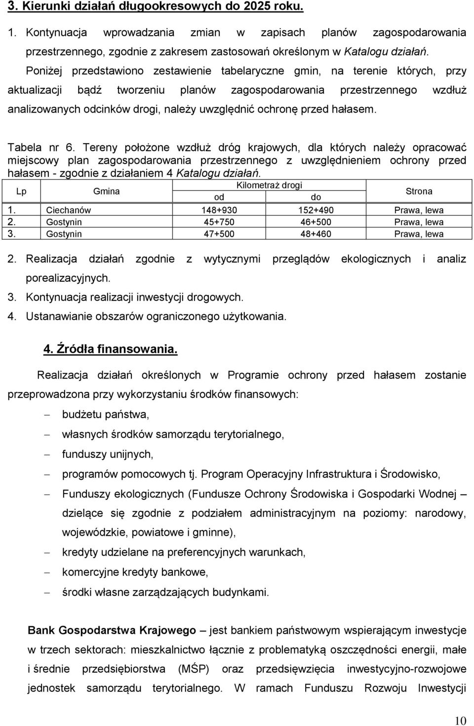 ochronę przed hałasem. Tabela nr 6.