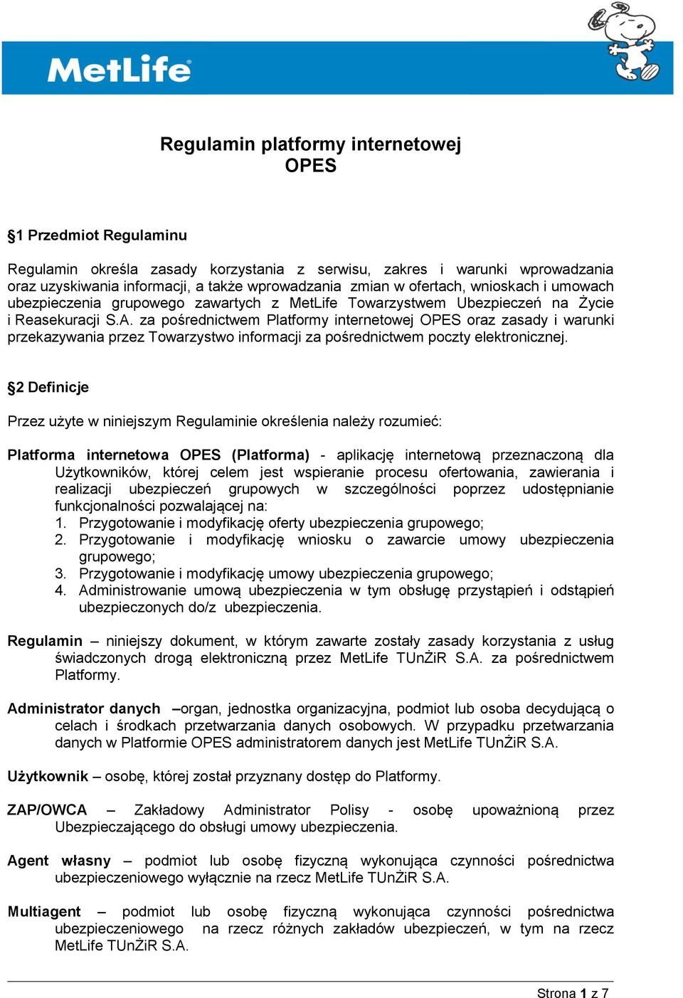 za pośrednictwem Platformy internetowej OPES oraz zasady i warunki przekazywania przez Towarzystwo informacji za pośrednictwem poczty elektronicznej.