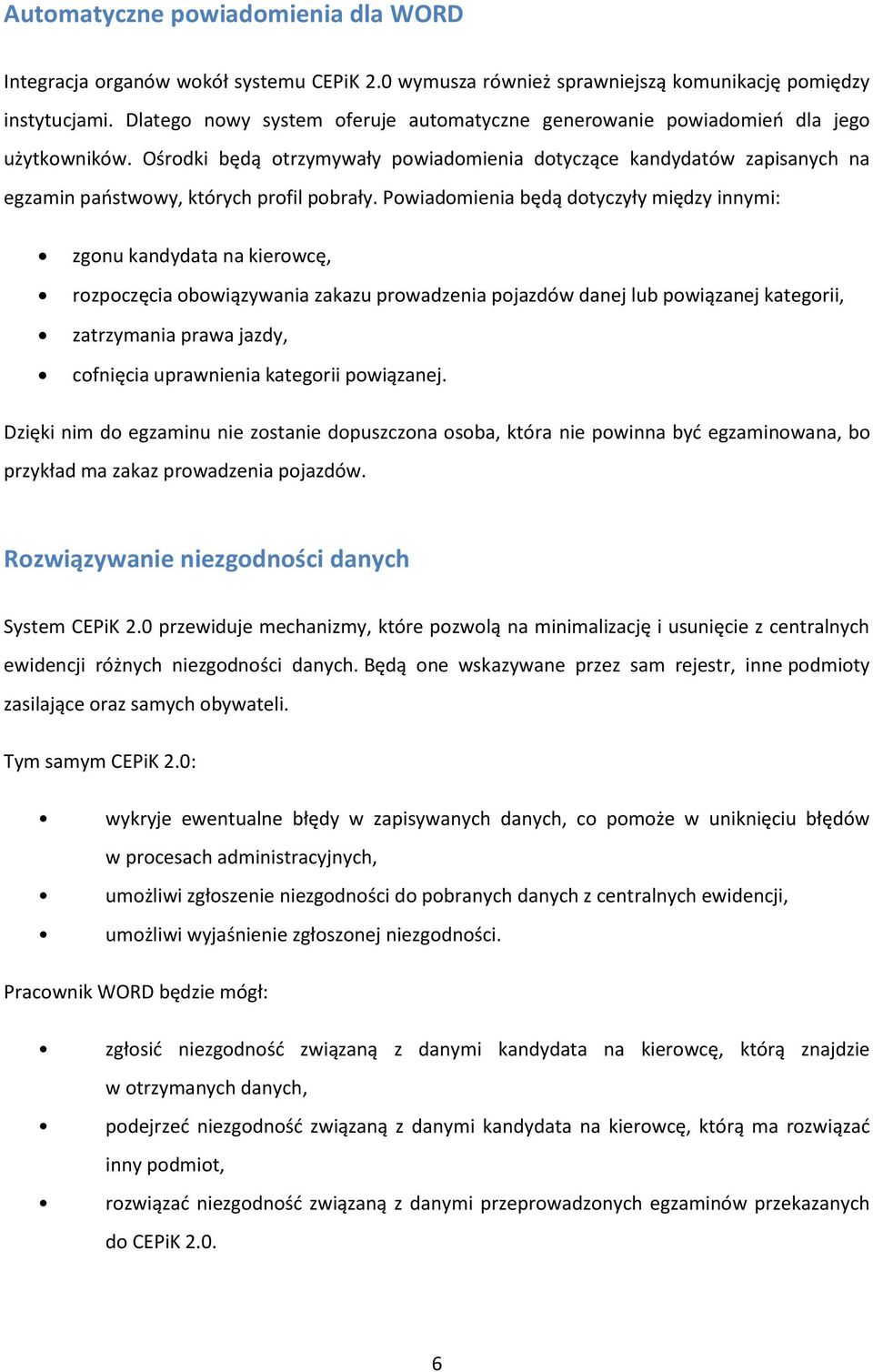 Ośrodki będą otrzymywały powiadomienia dotyczące kandydatów zapisanych na egzamin państwowy, których profil pobrały.