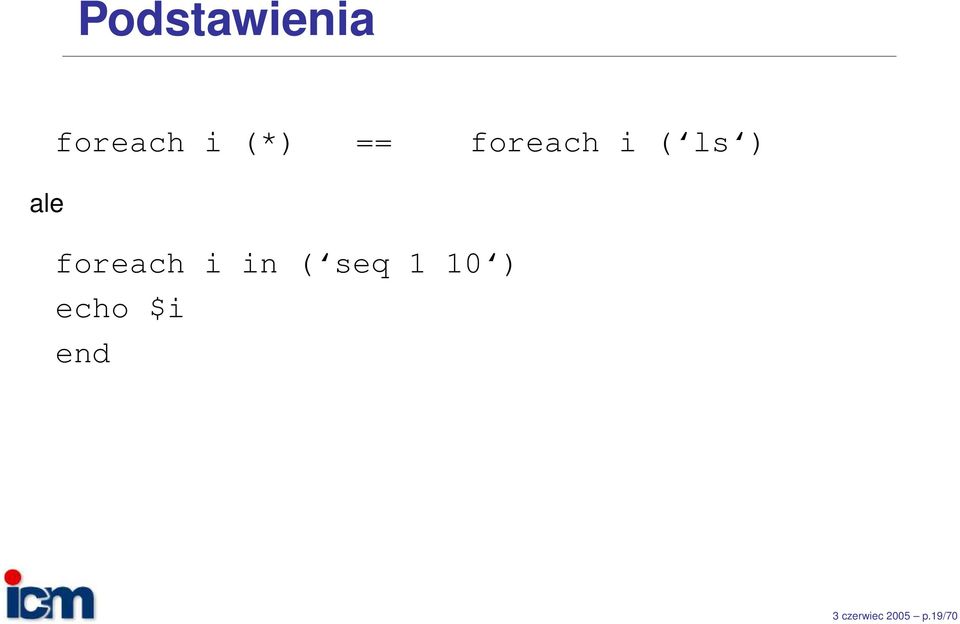 foreach i in ( seq 1 10 )