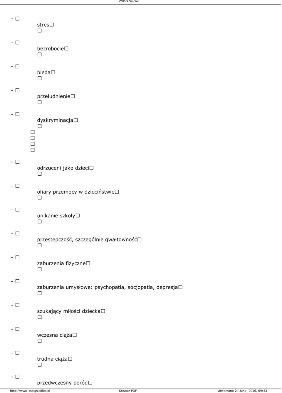 gwałtowność zaburzenia fizyczne zaburzenia umysłowe: psychopatia,