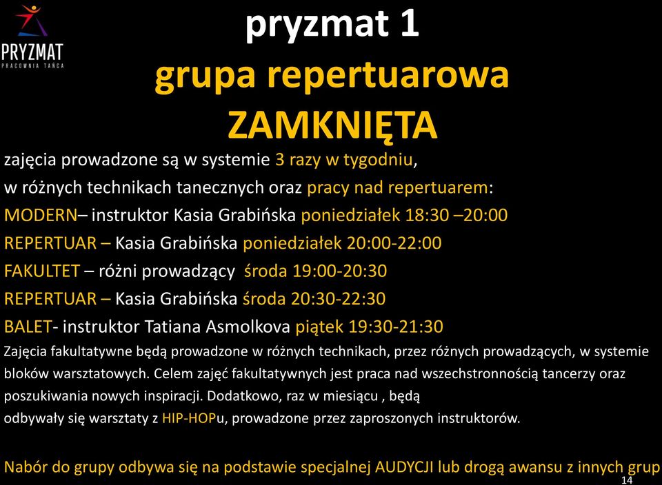 19:30-21:30 Zajęcia fakultatywne będą prowadzone w różnych technikach, przez różnych prowadzących, w systemie bloków warsztatowych.