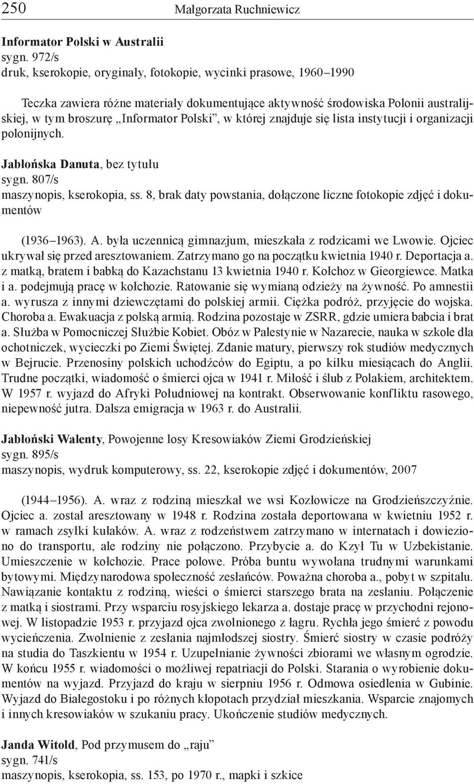 której znajduje się lista instytucji i organizacji polonijnych. Jabłońska Danuta, bez tytułu sygn. 807/s maszynopis, kserokopia, ss.