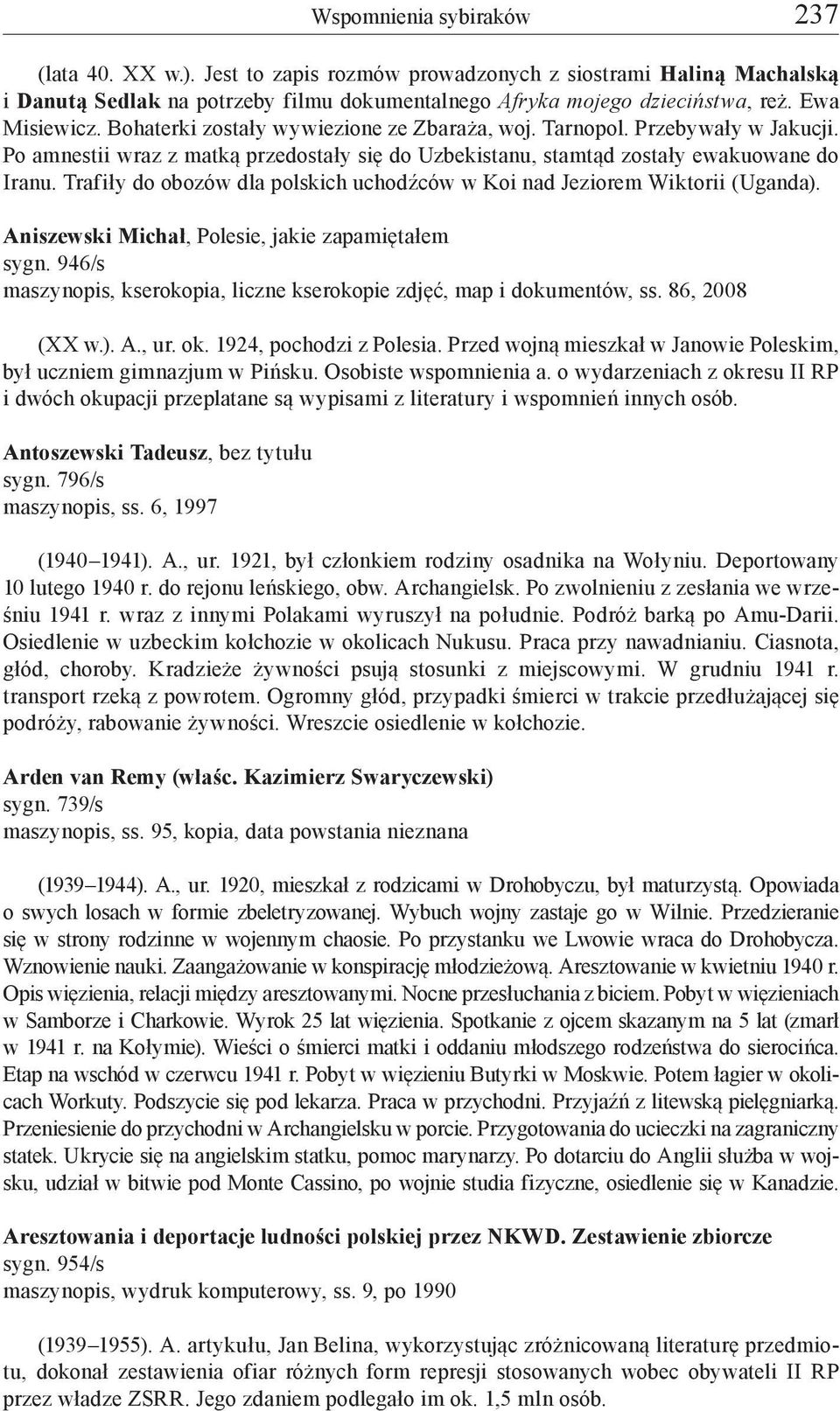 Trafiły do obozów dla polskich uchodźców w Koi nad Jeziorem Wiktorii (Uganda). Aniszewski Michał, Polesie, jakie zapamiętałem sygn.