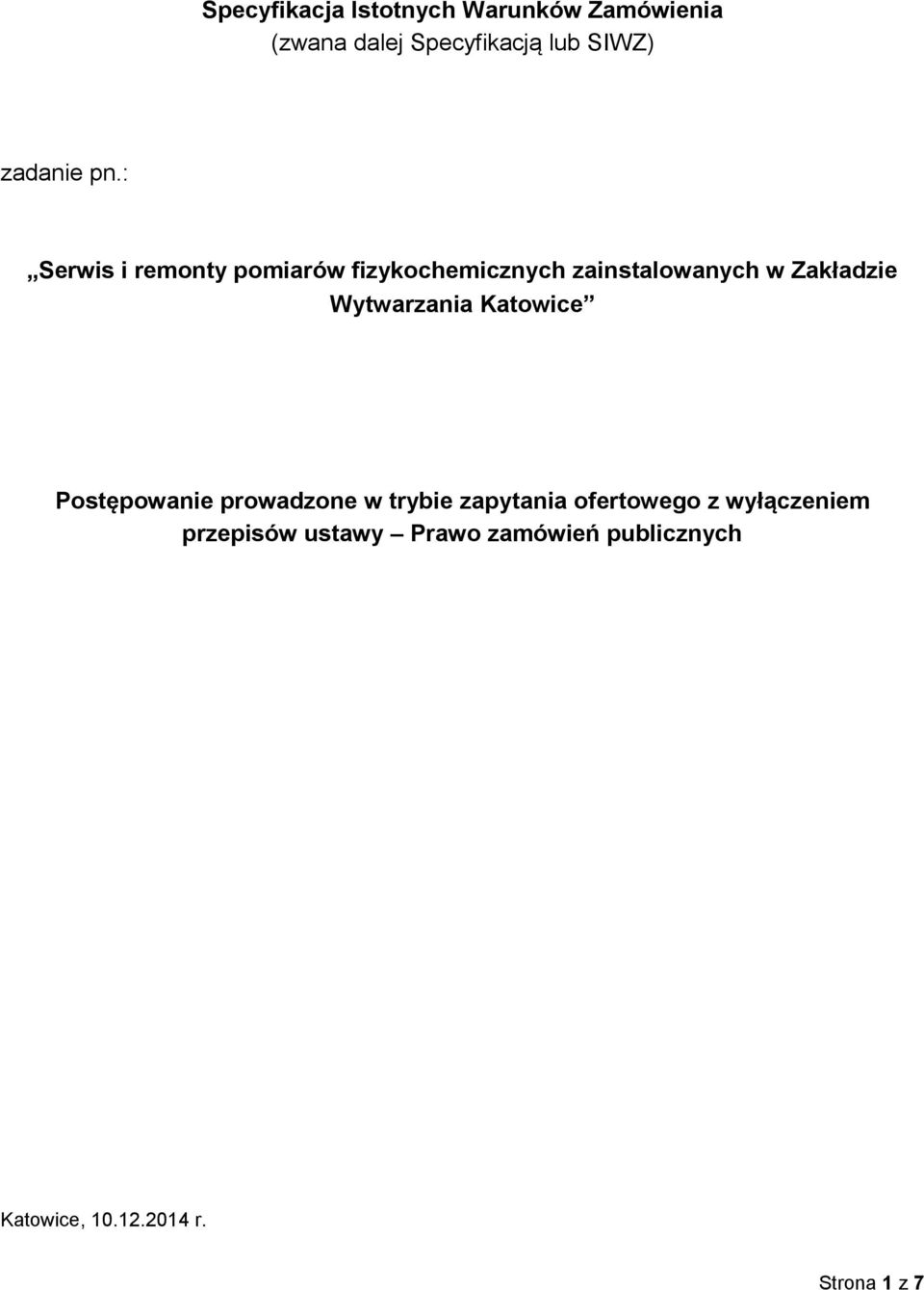 : Serwis i remonty pomiarów fizykochemicznych zainstalowanych w Zakładzie