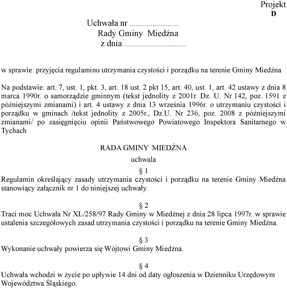 4 ustawy z dnia 13 września 1996r. o utrzymaniu czystości i porządku w gminach /tekst jednolity z 2005r., Dz.U. Nr 236, poz.