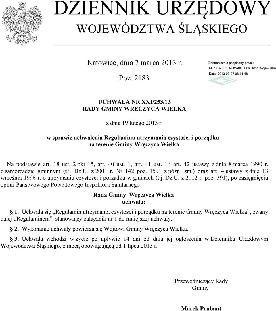 42 ustawy z dnia 8 marca 1990 r. o samorządzie gminnym (t.j. Dz.U. z 2001 r. Nr 142 poz. 1591 z późn. zm.) oraz art. 4 ustawy z dnia 13 września 1996 r. o utrzymaniu czystości i porządku w gminach (t.