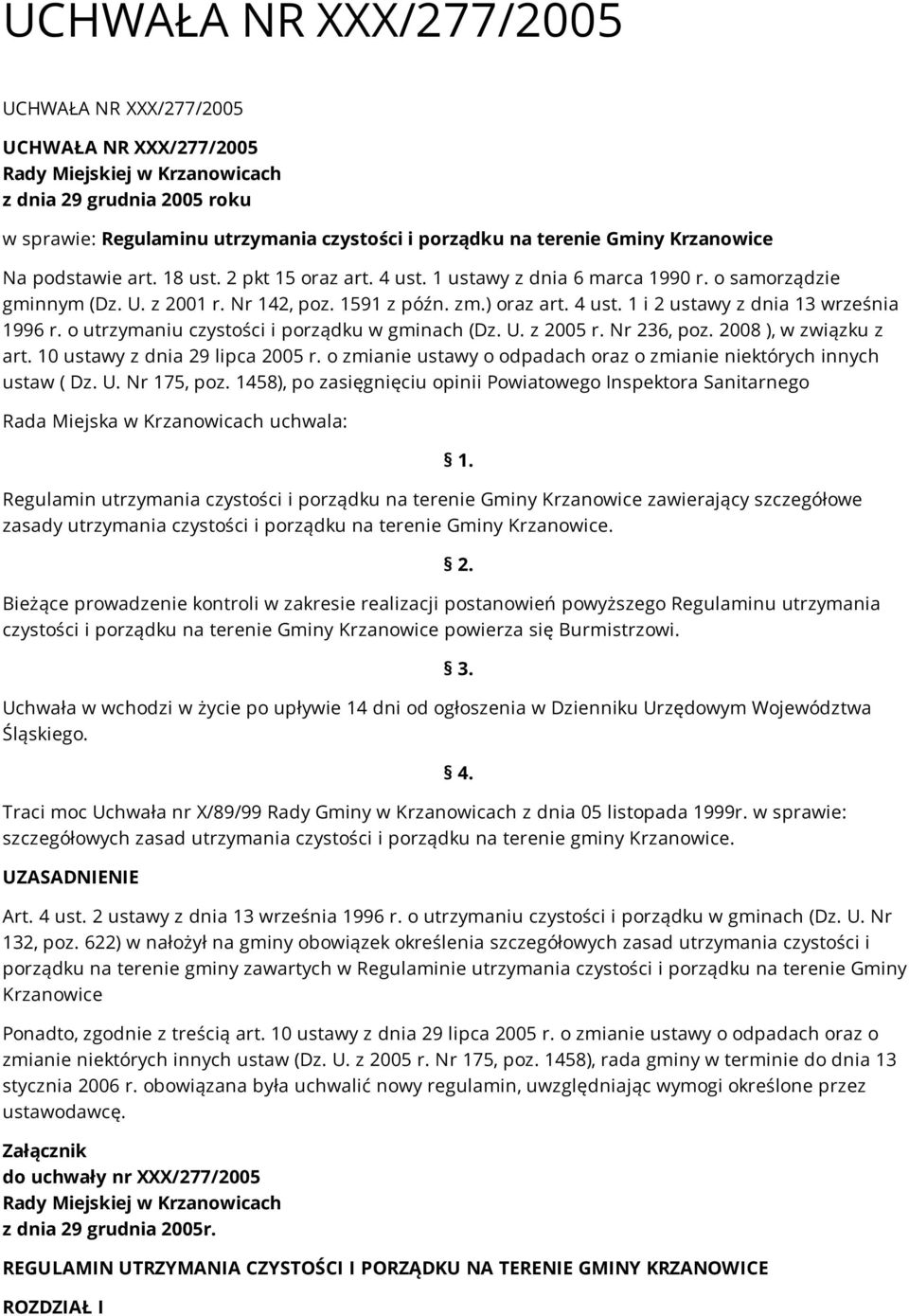 o utrzymaniu czystości i porządku w gminach (Dz. U. z 2005 r. Nr 236, poz. 2008 ), w związku z art. 10 ustawy z dnia 29 lipca 2005 r.