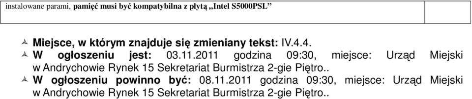 2011 godzina 09:30, miejsce: Urząd Miejski w Andrychowie Rynek 15 Sekretariat Burmistrza 2gie