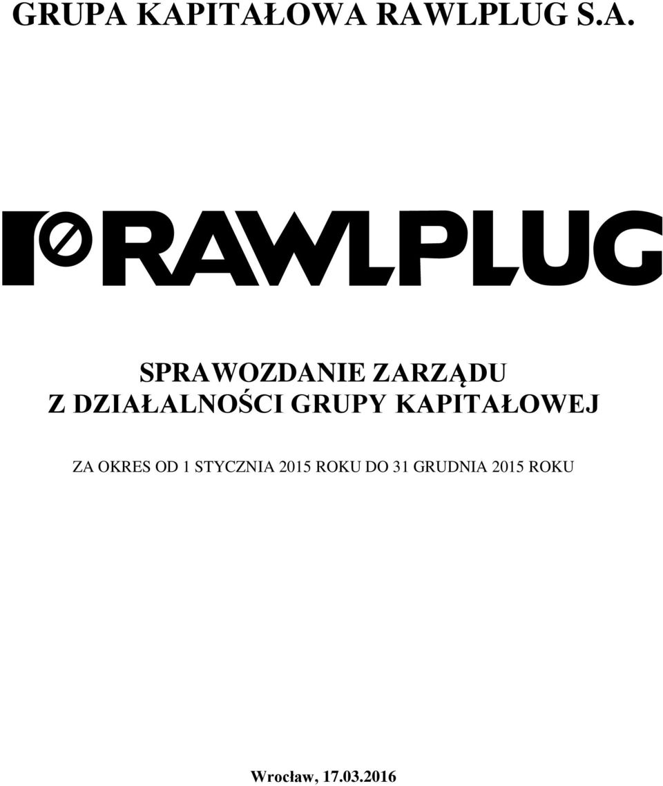 ZARZĄDU Z DZIAŁALNOŚCI GRUPY KAPITAŁOWEJ