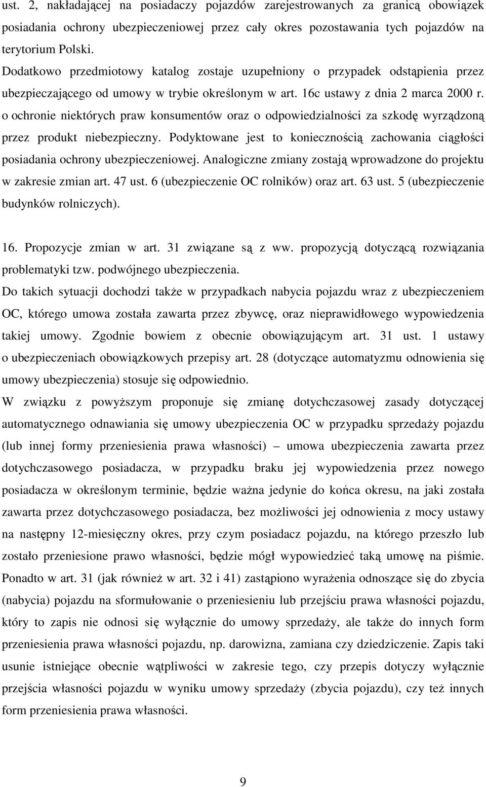 o ochronie niektórych praw konsumentów oraz o odpowiedzialności za szkodę wyrządzoną przez produkt niebezpieczny.