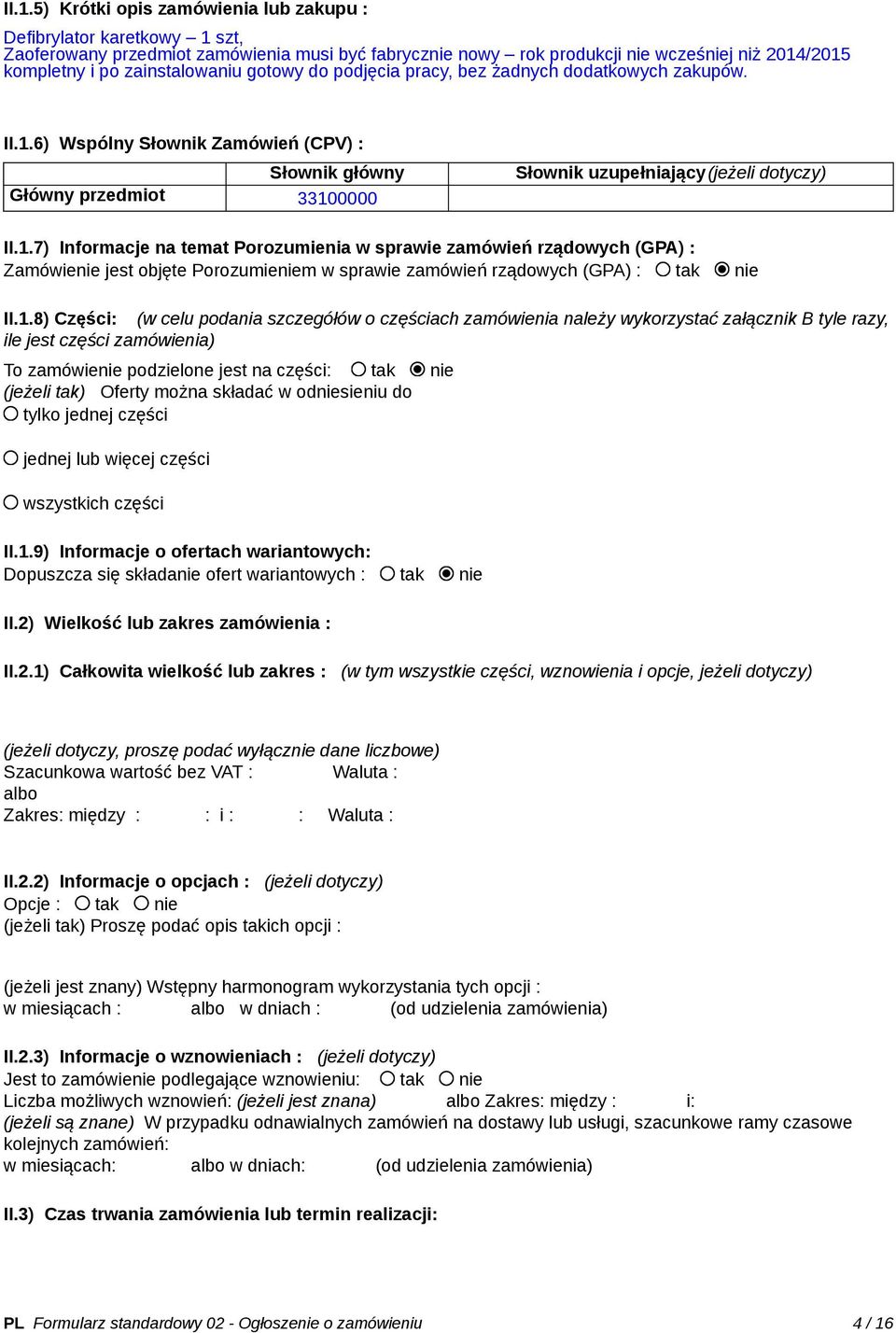 6) Wspólny Słownik Zamówień (CPV) : Słownik główny Główny przedmiot 3310