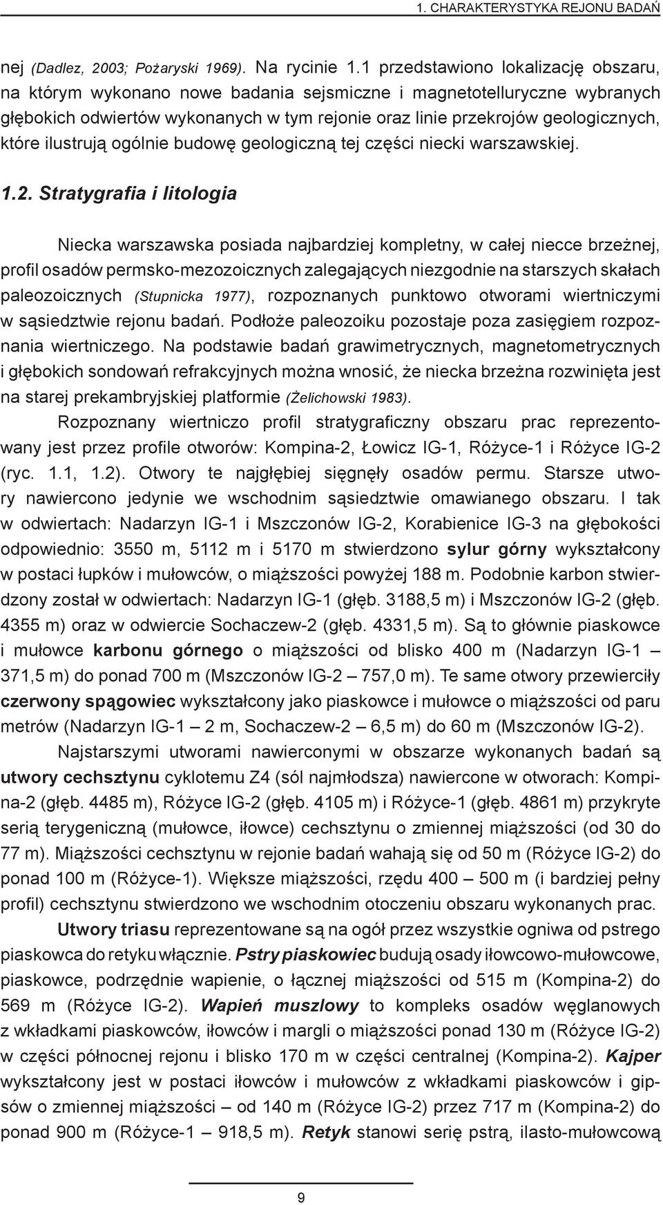 ilustrują ogólnie budowę geologiczną tej części niecki warszawskiej. 1.2.