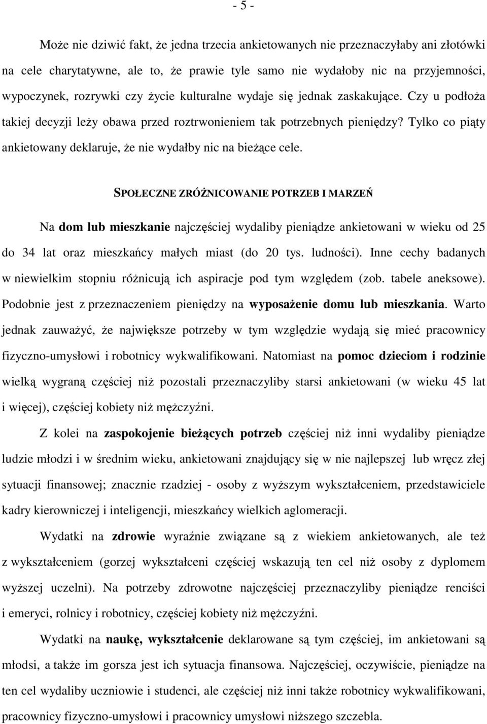 Tylko co piąty ankietowany deklaruje, że nie wydałby nic na bieżące cele.