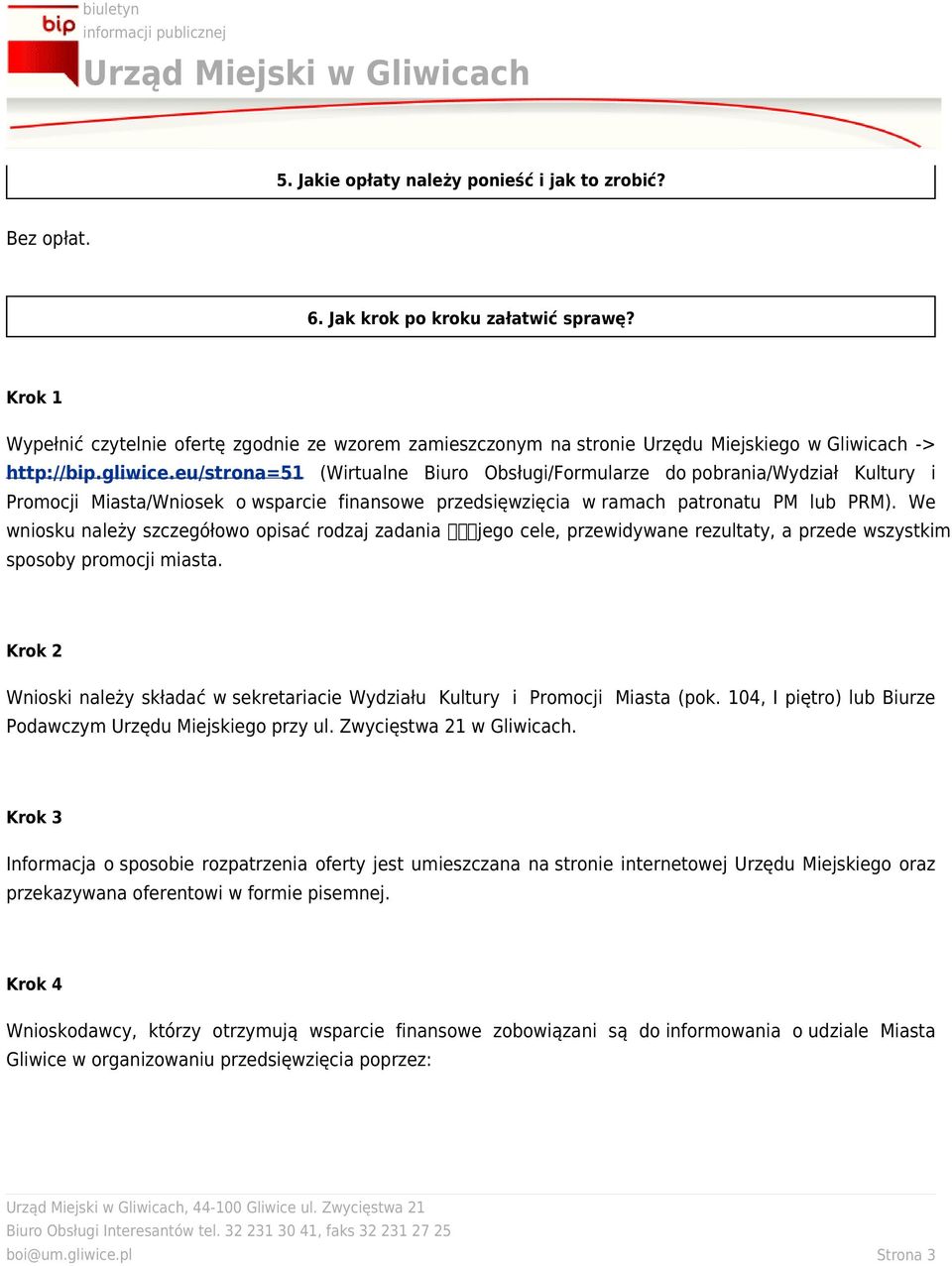 eu/strona=51 (Wirtualne Biuro Obsługi/Formularze do pobrania/wydział Kultury i Promocji Miasta/Wniosek o wsparcie finansowe przedsięwzięcia w ramach patronatu PM lub PRM).