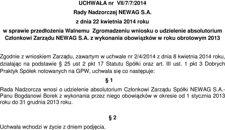 2 pkt 17 Statutu Spółki oraz art. III ust.