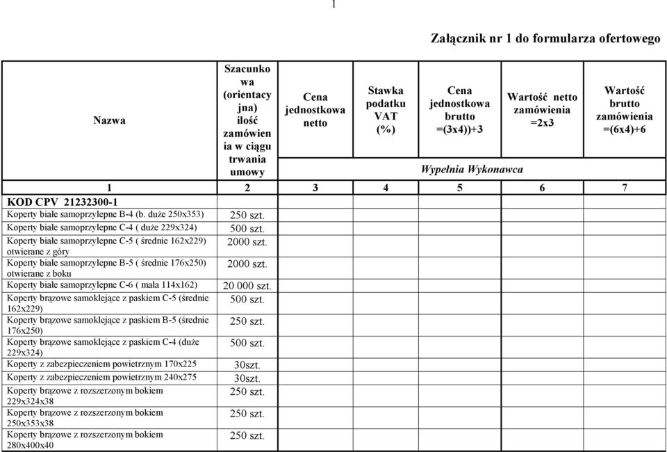 Koperty białe samoprzylepne C-6 ( mała 114x162) 20 000 szt. Koperty brązowe samoklejące z paskiem C-5 (średnie 500 szt.