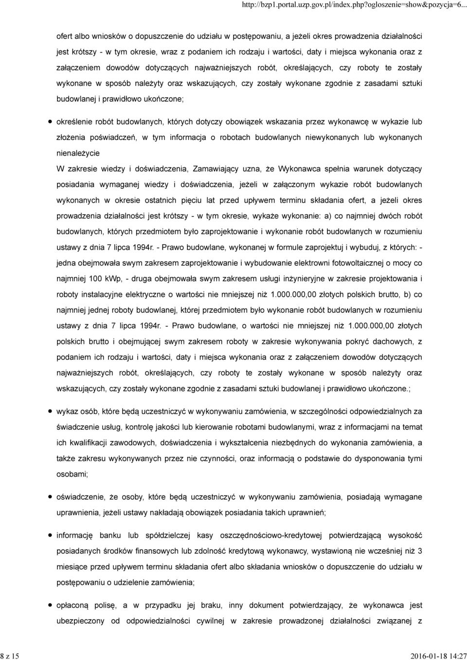 zasadami sztuki budowlanej i prawidłowo ukończone; określenie robót budowlanych, których dotyczy obowiązek wskazania przez wykonawcę w wykazie lub złożenia poświadczeń, w tym informacja o robotach