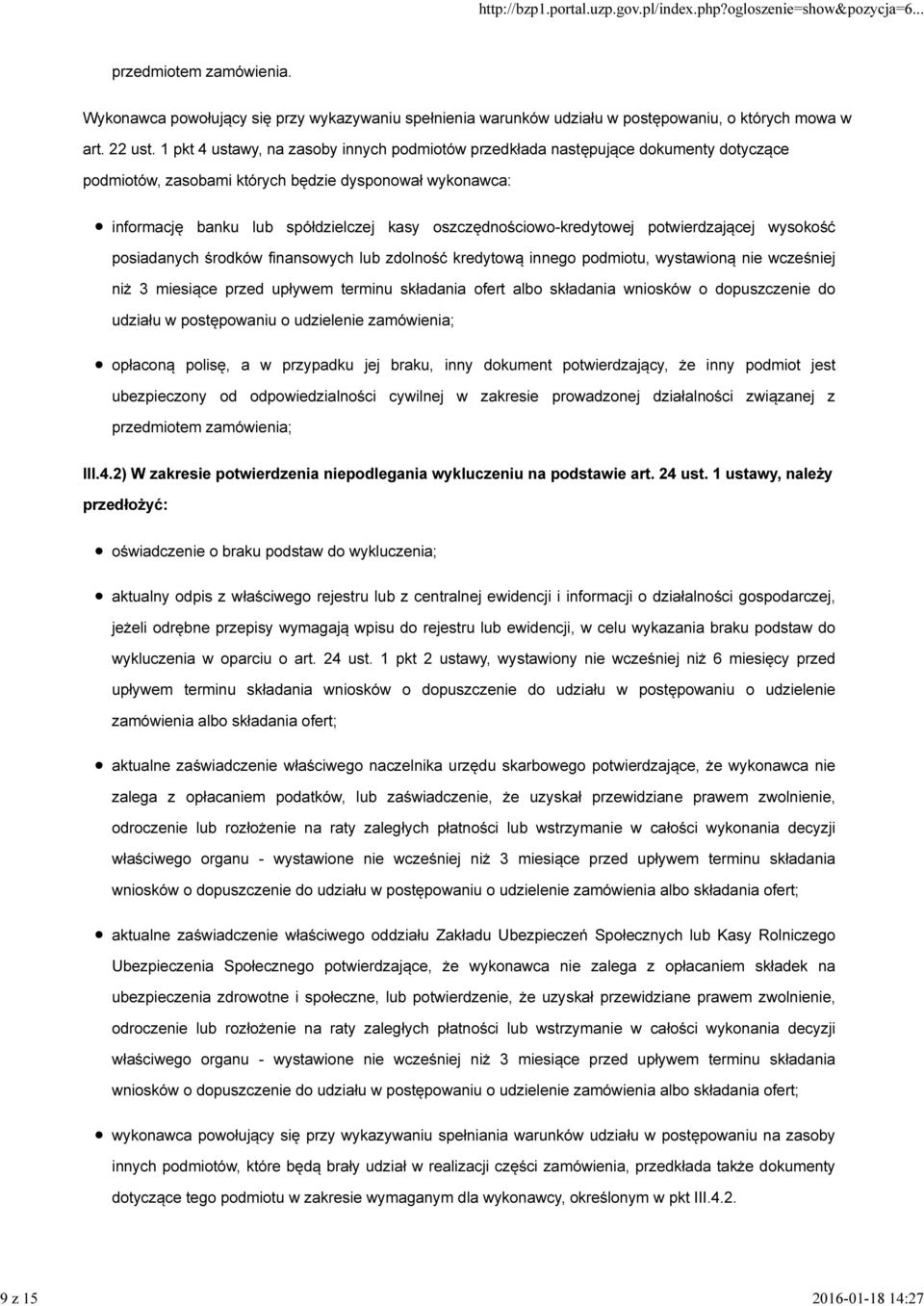 oszczędnościowo-kredytowej potwierdzającej wysokość posiadanych środków finansowych lub zdolność kredytową innego podmiotu, wystawioną nie wcześniej niż 3 miesiące przed upływem terminu składania