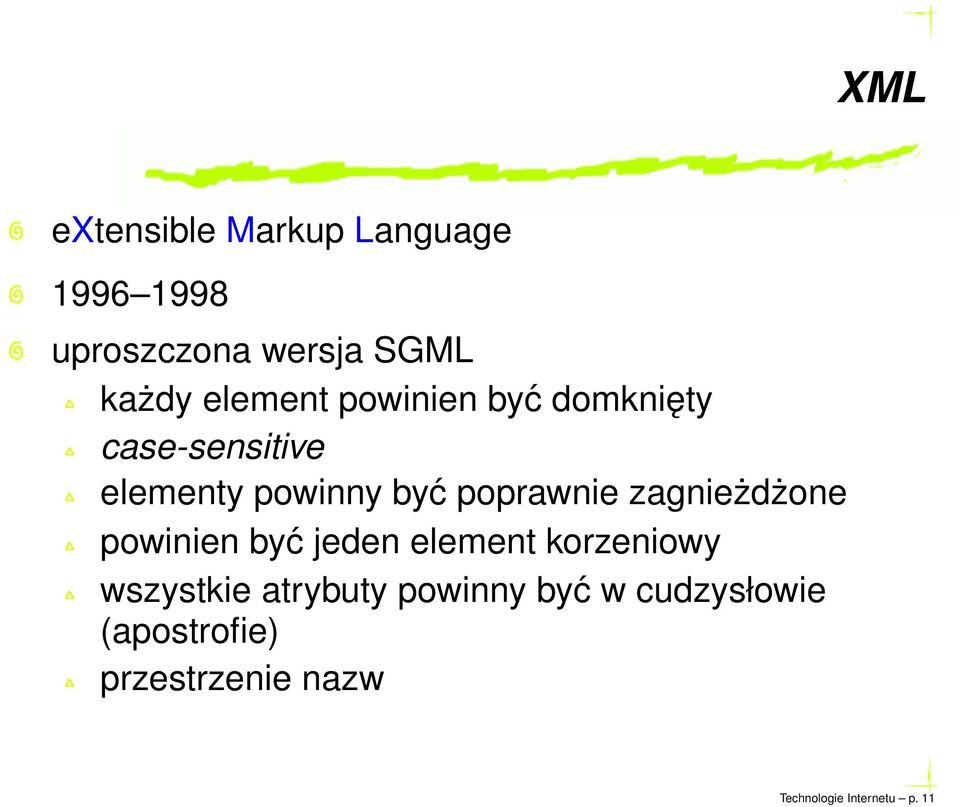 poprawnie zagnieżdżone powinien być jeden element korzeniowy wszystkie