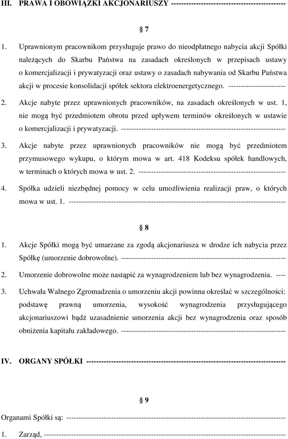 zasadach nabywania od Skarbu Państwa akcji w procesie konsolidacji spółek sektora elektroenergetycznego. ----------------------- 2.