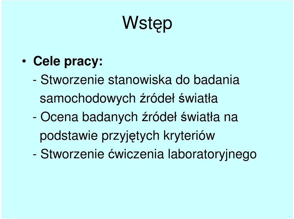 badanych źródełświatła na podstawie