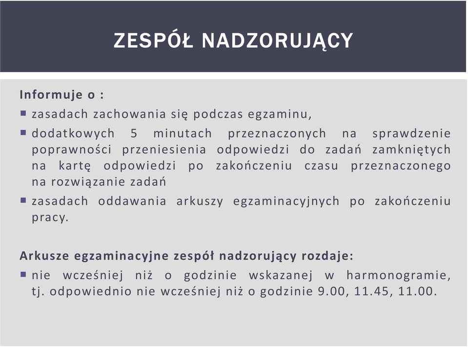 przeznaczonego na rozwiązanie zadań zasadach oddawania arkuszy egzaminacyjnych po zakończeniu pracy.