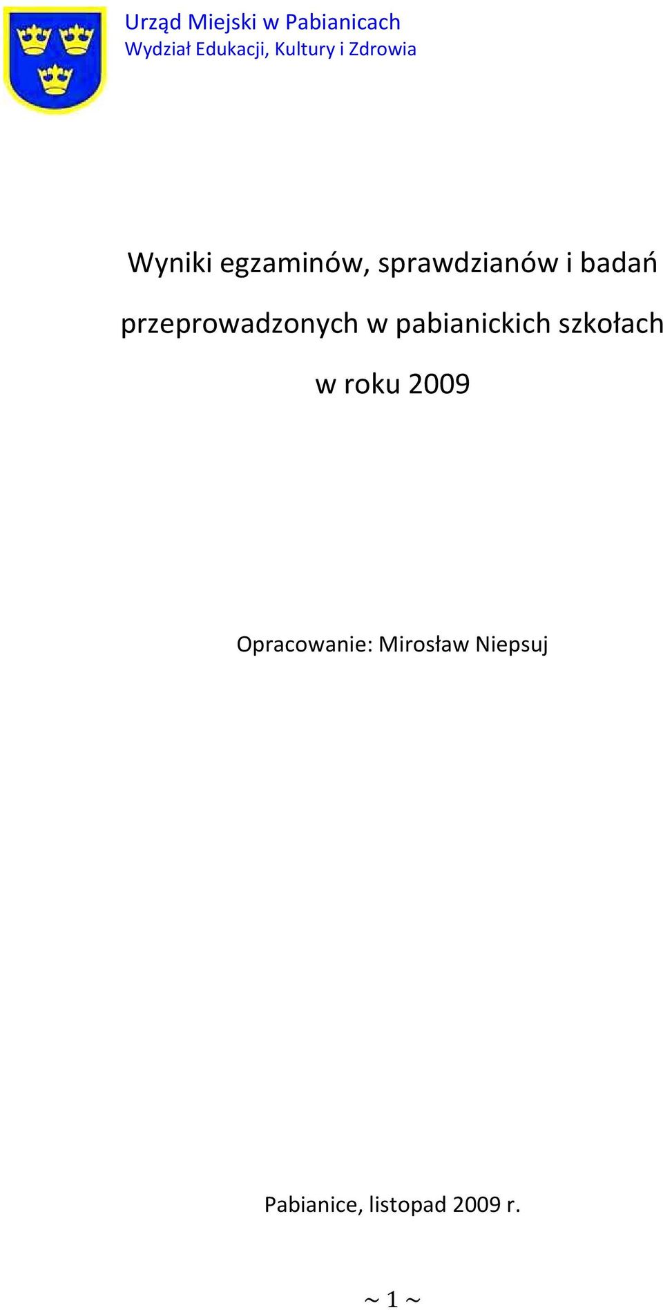 przeprowadzonych w pabianickich szkołach w roku 2009