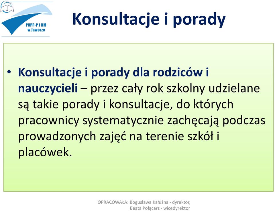 których pracownicy systematycznie zachęcają podczas prowadzonych