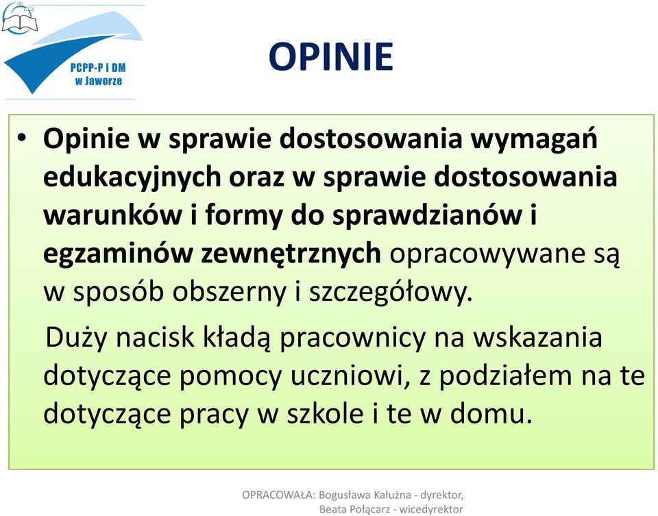 opracowywane są w sposób obszerny i szczegółowy.