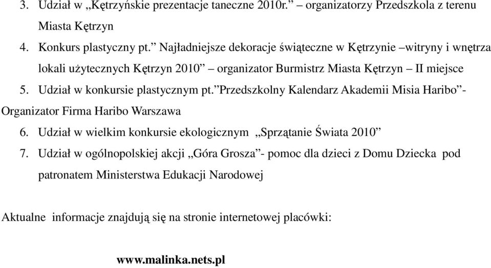 Udział w konkursie plastycznym pt. Przedszkolny Kalendarz Akademii Misia Haribo - Organizator Firma Haribo Warszawa 6.