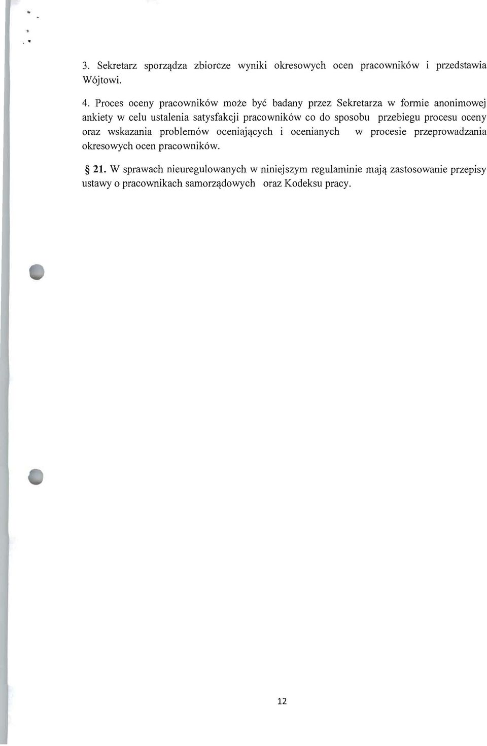 co do sposobu przebiegu procesu oceny oraz wskazania problem6w oceniajqcych i ocenianych w procesie przeprowadzania okresowych