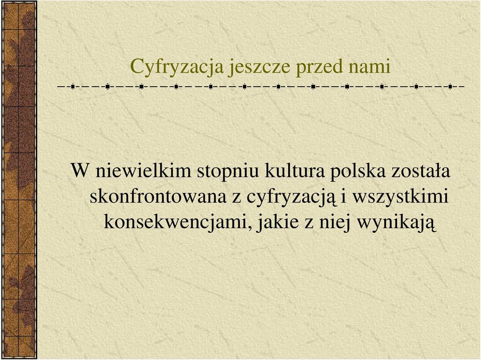 stopniu kultura polska została skonfrontowana z