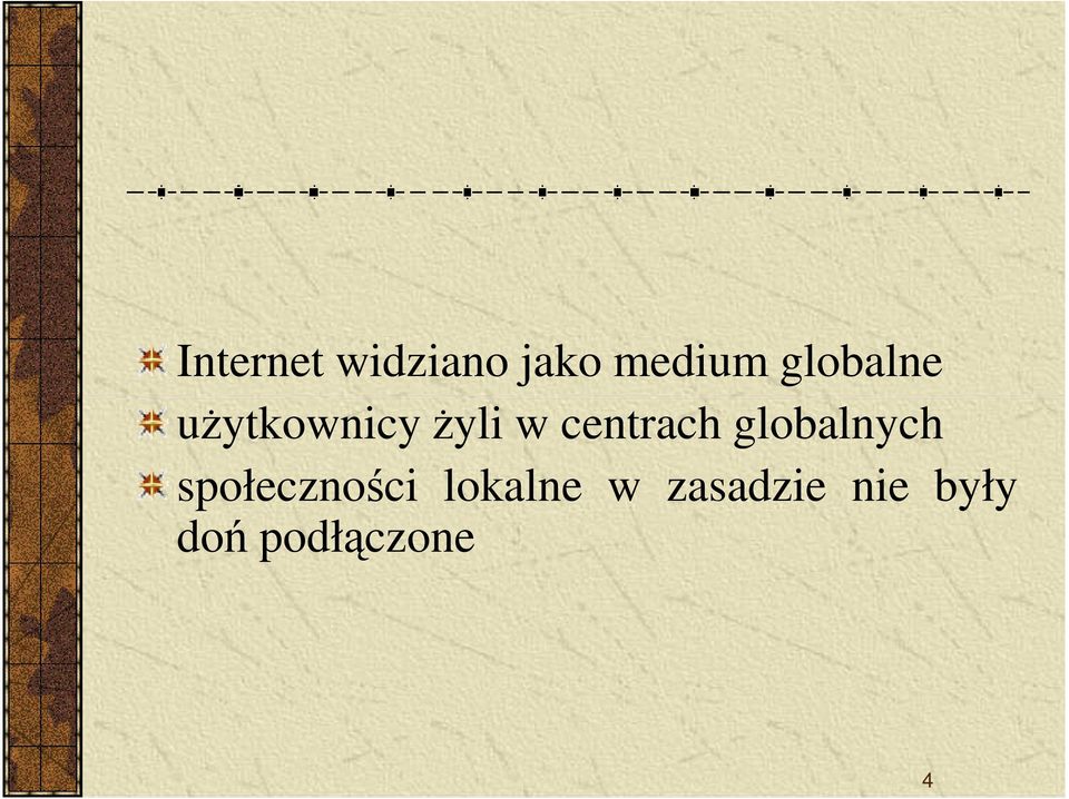 centrach globalnych społeczności