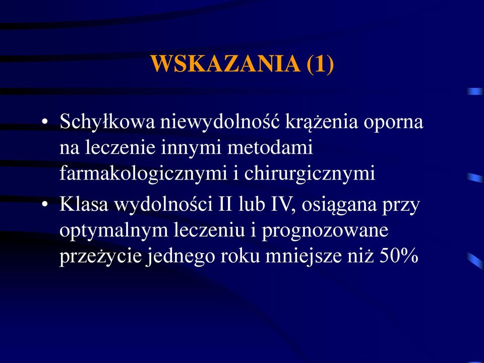 chirurgicznymi Klasa wydolności II lub IV, osiągana przy