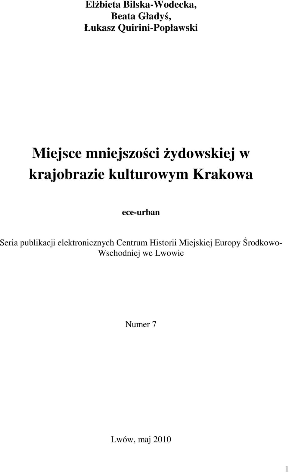 ece-urban Seria publikacji elektronicznych Centrum Historii