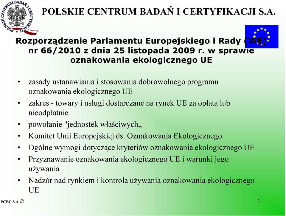 usługi dostarczane na rynek UE za opłatą lub nieodpłatnie powołanie "jednostek właściwych Komitet Unii Europejskiej ds.