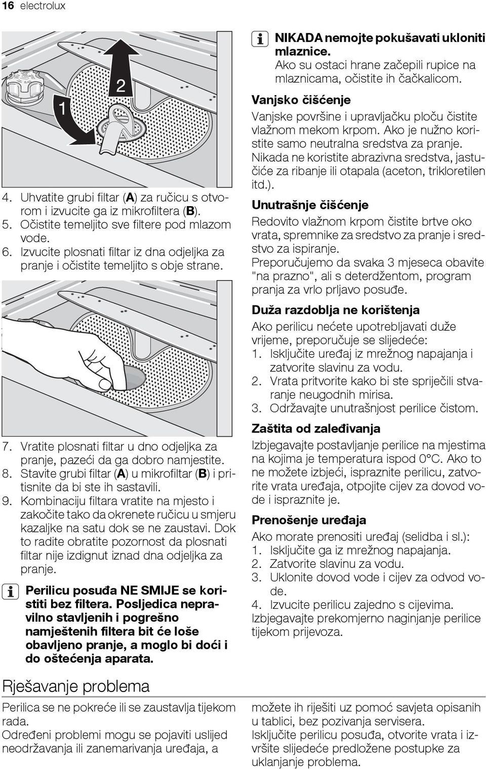 Stavite grubi filtar (A) u mikrofiltar (B) i pritisnite da bi ste ih sastavili. 9.