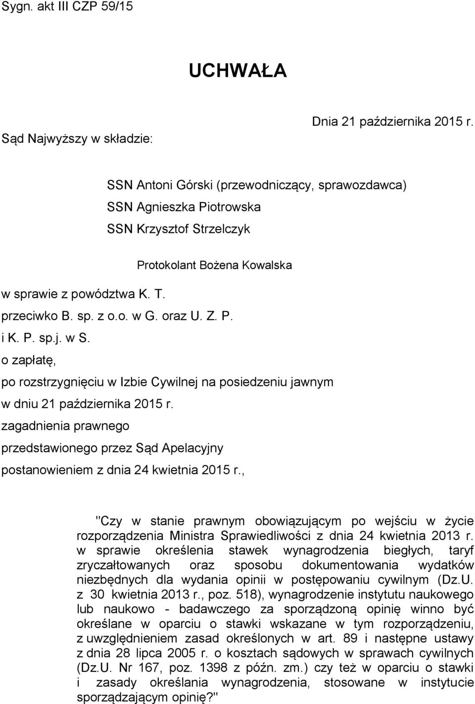 P. sp.j. w S. o zapłatę, po rozstrzygnięciu w Izbie Cywilnej na posiedzeniu jawnym w dniu 21 października 2015 r.