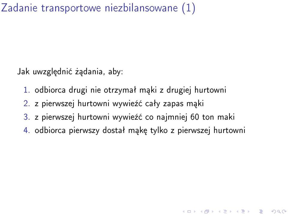 z pierwszej hurtowni wywie¹ caªy zapas m ki 3.